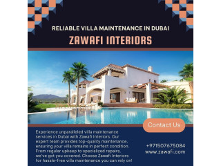Reliable Villa Maintenance in Dubai - Zawafi Interiors