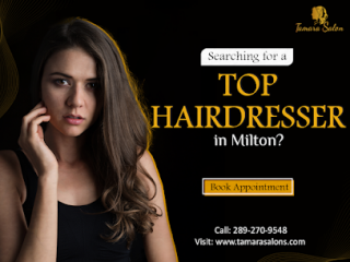 Get Gorgeous Hair from Top-Rated Hairdressers in Milton | Tamara Salon