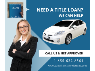 Get Car Title Loans Vancouver BC Today