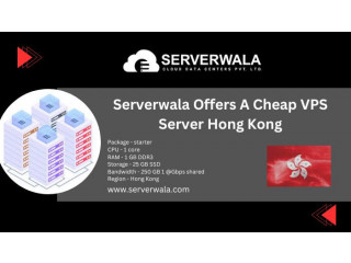 Serverwala Offers A Cheap VPS Server Hong Kong