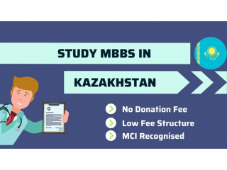 Future Doctors: Exploring MBBS Opportunities in Kazakhstan