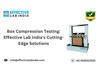 Box Compression Testing: Effective Lab India's Cutting-Edge Solutions