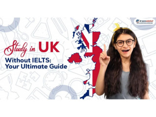 Study in UK Without IELTS for 2024-25 Intake