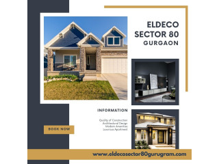 Eldeco Sector 80 Gurgaon | Find Your Next Living Space