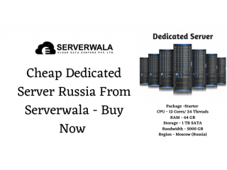 Cheap Dedicated Server Russia From Serverwala - Buy Now