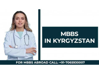 MBBS in Kyrgyzstan: An Ideal Destination for Indian Medical Students