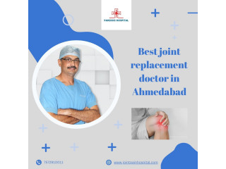 Best joint replacement doctor in Ahmedabad