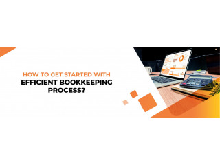 How To Get Started With Efficient Bookkeeping Process