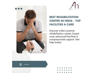 Best Rehabilitation Centre in India - Top Facilities & Care