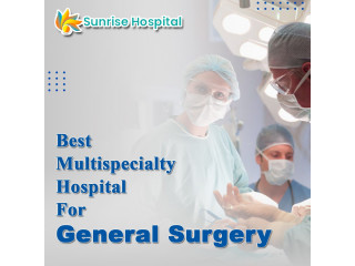 Best MultiSpeciality Hospital For General Surgery | Sunrise Hospital