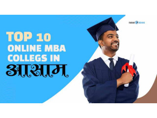 Top 10 Online MBA Colleges in Assam 2024
