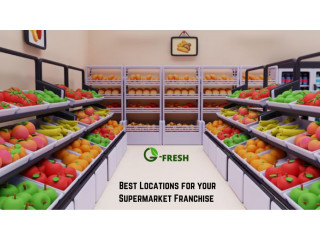 Visit Gfresh to Find the Best Locations for your Supermarket Franchise