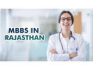 A Complete Guide to Studying MBBS in Rajasthan: Opportunities and Challenges