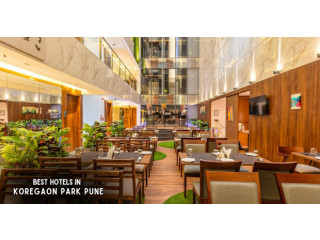 The Best Hotels In Koregaon Park Pune Are Known For Their Specialties