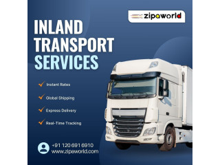 Reliable Inland Transport Solutions with Zipaworld