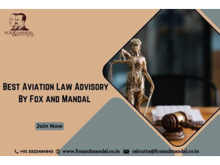Best Aviation Law Advisory By Fox and Mandal