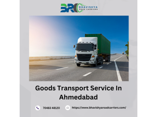 Goods Transport Service in Ahmedabad - Bhavishya Road Carriers