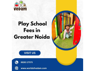Top Play School Fees in Greater Noida