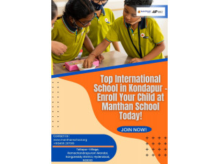 Top International School in Kondapur - Enroll Your Child at Manthan School Today!