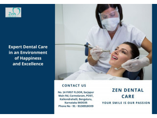 Best Cosmetic Dentist in Sarjapur Road, Bangalore - Zen Dental Care