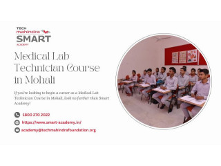 Make a Career in Medical Lab Technician Course in Mohali with Smart Academy