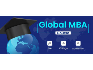 Global MBA - Courses, Fees, Colleges, Career, Admission 2024