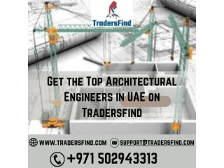 Get the Top Architectural Engineers in UAE on Tradersfind