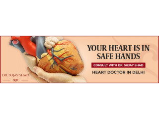 Heart Doctor in Delhi