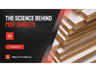 Unveiling the Genius: The Science Behind MDF Sheets Demystified
