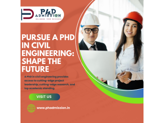 Pursue a PhD in Civil Engineering: Shape the Future