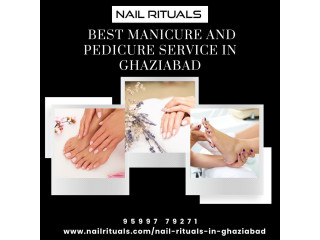 Best Manicure and Pedicure Service in Ghaziabad