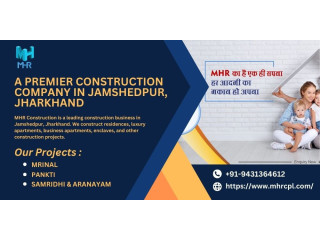 MHRCPL: Trusted Construction Experts in Jamshedpur