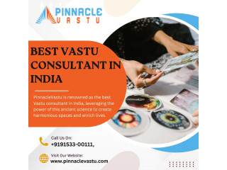 Experience Harmony with the Best Vastu Consultant in India by PinnacleVastu