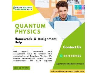 Ace Quantum Physics with Expert Homework and Assignment Help!