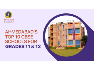 Top 10 CBSE Schools in Ahmedabad For 11th And 12th in 2024