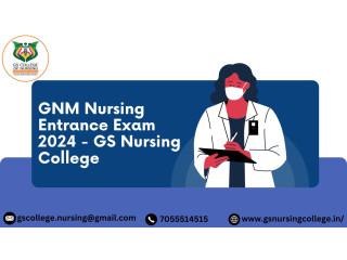GNM Nursing Entrance Exam 2024 - GS Nursing College