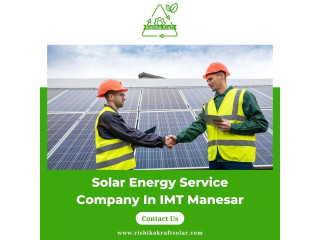 Solar Energy Service Company In IMT Manesar - Rishika Kraft Solar