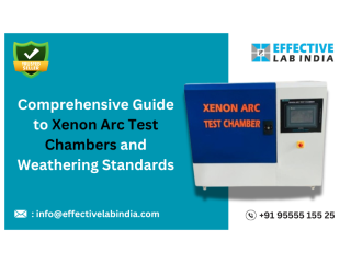 Comprehensive Guide to Xenon Arc Test Chambers and Weathering Standards