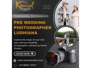 Capturing Timeless Moments - Choosing the Best Pre-Wedding Photographer in Ludhiana