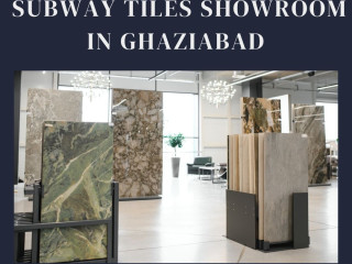 Best Subway Tiles Showroom in Ghaziabad
