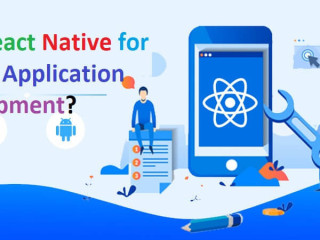 Why React Native for Mobile Application Development?