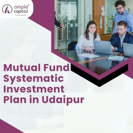 mutual-fund-sips-in-udaipur-with-ample-capital-big-0