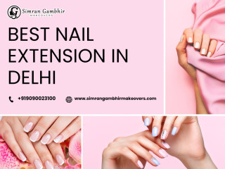 Best Nail Extension In Delhi | Nail Extension Service In Delhi