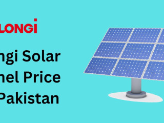 Upgrade Your Energy with Longi Solar Panels in Pakistan