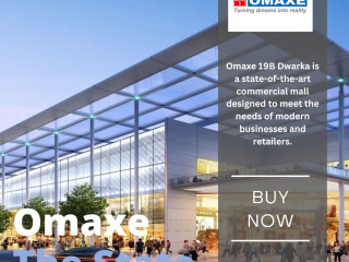 Omaxe 19B Dwarka: A Retail & Business Destination in Delhi