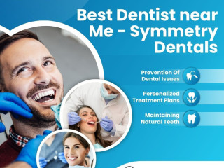 Best Dentist near Me - Symmetry Dentals