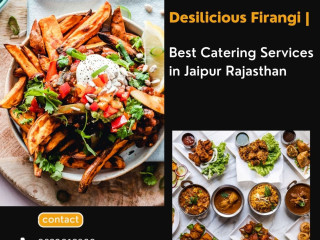 Desilicious Firangi | Best Catering Services in Jaipur Rajasthan