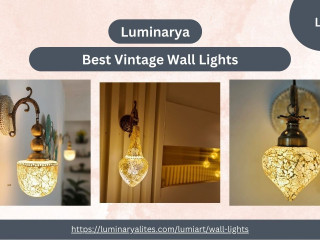 Enhance Your Home’s Charm with Vintage Wall Lights from Luminarya