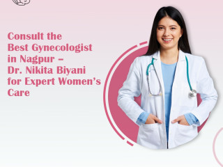 Consult the Best Gynecologist in Nagpur – Dr. Nikita Biyani for Expert Women’s Care