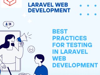 Best Practices for Testing in Laravel Web Development